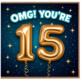15th Birthday Card, OMG You’re 15 Birthday Card