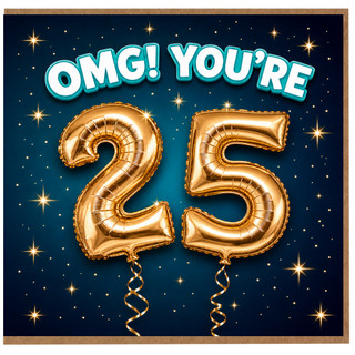 25th Birthday Card, OMG You’re 25 Card