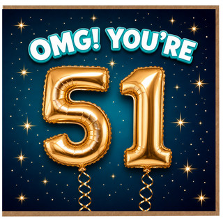 51st Birthday Card, OMG! You’re 51 Birthday Card