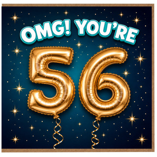 56th Birthday Card, OMG You’re 56 Birthday Card