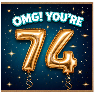 74th Birthday Card, OMG! You’re 74 Funny Milestone Birthday Card