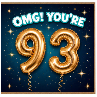 93rd Birthday Card, OMG! You’re 93 Birthday Card