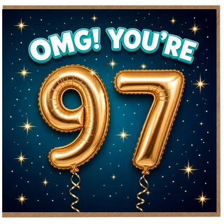 97th Birthday Card, OMG! You're 97 Balloon Design