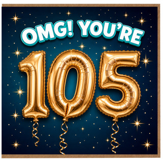 105th Birthday Card, OMG You’re 105!