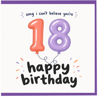 18th Birthday Card, OMG I Can't Believe You're 18 Happy Birthday Card