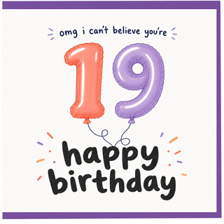 19th Birthday Card, OMG I Can't Believe You're 19, Happy Birthday Card