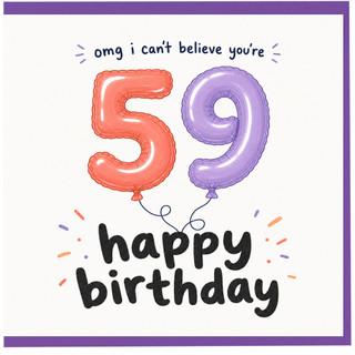59th Birthday Card, OMG I Can’t Believe You’re 59 Happy Birthday Card