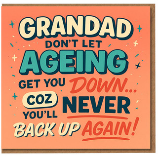 Grandad Birthday Card - Funny 'Don't Let Ageing Get You Down' Humour - Grandfather Joke Greeting Card for Grandad