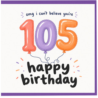 105th Birthday Card, Happy Birthday Card