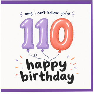110th Birthday Card, Omg I Can’t Believe You’re 110 Happy Birthday Card
