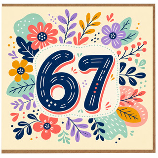 67th Birthday Card, Floral Number 67 Birthday Card