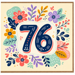 76th Birthday Card, Floral Number 76 Card