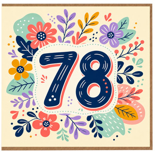 78th Birthday Card, Floral 78 Birthday Card