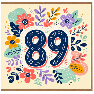 89th Birthday Card, Colourful Floral Botanical Design