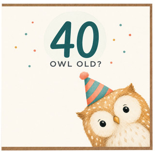 40th Birthday Card, 40 Owl Old Funny Owl Birthday Card