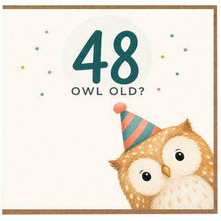 48th Birthday Card, Owl Old? Funny Owl Birthday Card