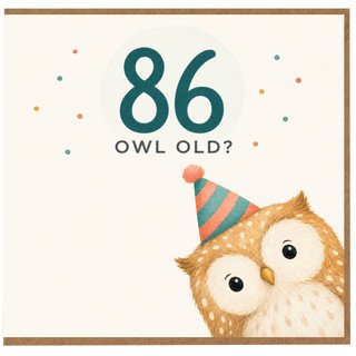 86th Birthday Card, Owl Old Funny Birthday Card