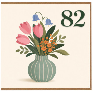 82nd Birthday Card, Floral Vase Design, 82 Today