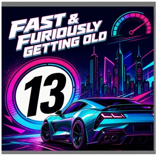 13th Birthday Card, Fast & Furiously Getting Old Neon Racing Card