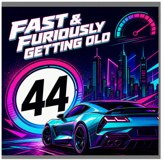 44th Birthday Card, Fast & Furiously Getting Old Retro Racing Card