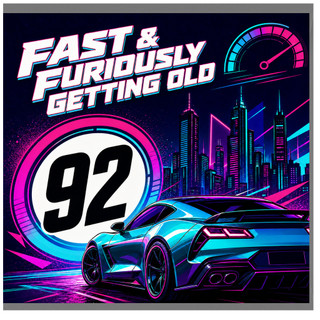 92nd Birthday Card, Fast & Furiously Getting Old Racing Car Design