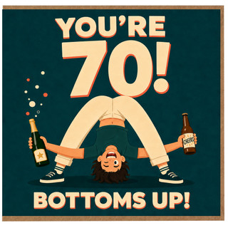 70th Birthday Card, You're 70! Bottoms Up Celebration Card