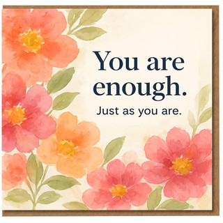 You Are Enough Encouragement Card - Floral Watercolour Thinking of You Card - Positive Affirmation Support for Friend, Partner or Colleague - Blank Inside with Envelope