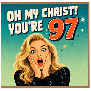 97th Birthday Card, Oh My Christ You're 97 Funny Retro Birthday Card