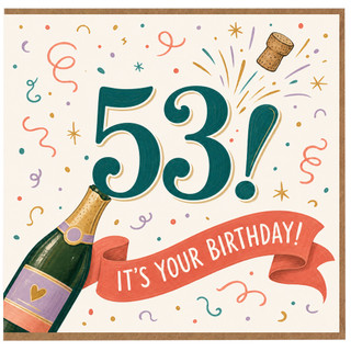 53rd Birthday Card, It's Your Birthday Card for Him or Her