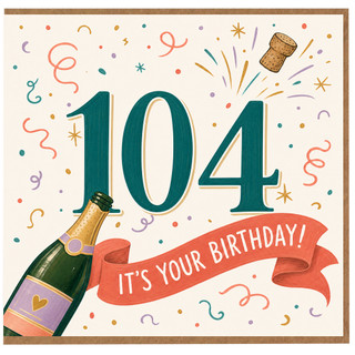 104th Birthday Card, It's Your Birthday Card, 104 Birthday Card