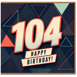 104th Birthday Card