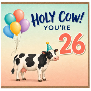 26th Birthday Card, Holy Cow You’re 26, Cute Cow and Balloons Card