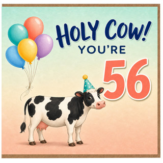 56th Birthday Card, Holy Cow You're 56 Cow and Balloons Card