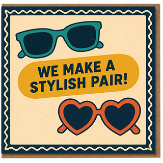 We Make a Stylish Pair Love Card - Retro Sunglasses Design - Cute Anniversary or Valentine’s Day Card for Partner, Boyfriend or Girlfriend