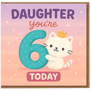6th Birthday Card for Daughter - Cute Cat with Crown - Daughter You're 6 Today - Age 6