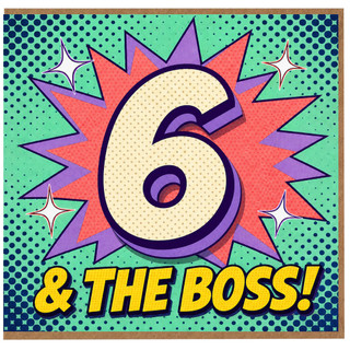 6th Birthday Card, 6 & The Boss Comic Style Card
