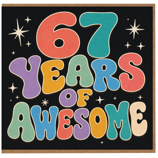67th Birthday Card, 67 Years of Awesome Card
