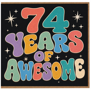 74th Birthday Card, 74 Years of Awesome Retro Typography Card