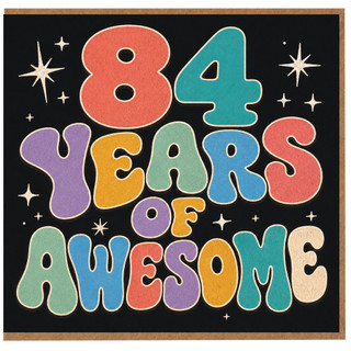 84th Birthday Card, Years of Awesome Card