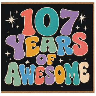 107th Birthday Card, 107 Years of Awesome Card