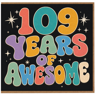 109th Birthday Card, 109 Years of Awesome Card