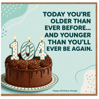 104th Birthday Card, Funny Happy Birthday Card