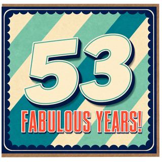 53rd Birthday Card, Fabulous Years Card