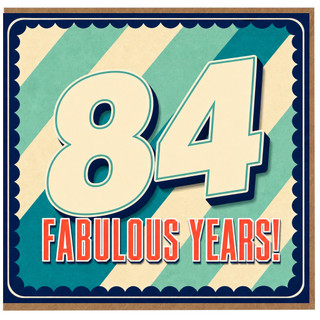 84th Birthday Card, Fabulous Years Card