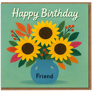 Friend Birthday Card - Sunflower Bouquet Floral Design - Happy Birthday Friend Greeting Card, Colourful Illustrated Vase of Sunflowers
