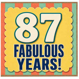 87th Birthday Card, Fabulous Years Age 87 Birthday Card