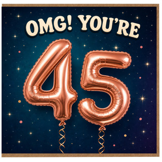 45th Birthday Card, OMG You're 45 Card
