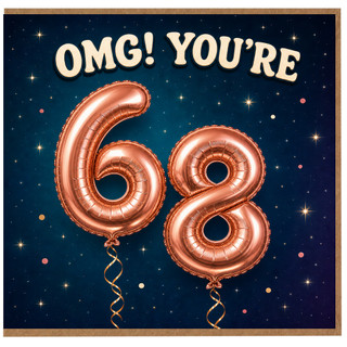 68th Birthday Card, OMG You're 68 Rose Gold Balloon Design