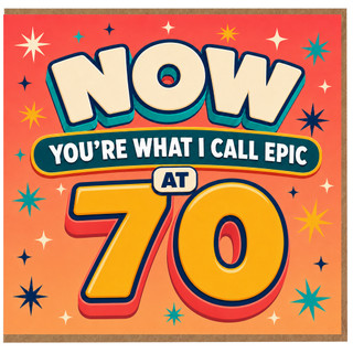 70th Birthday Card, Now You’re What I Call Epic at 70, Funny 70th Birthday Card