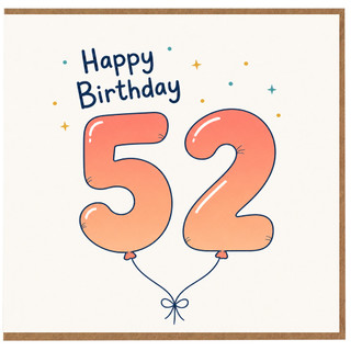 52nd Birthday Card, Happy Birthday Balloon Number 52 Card